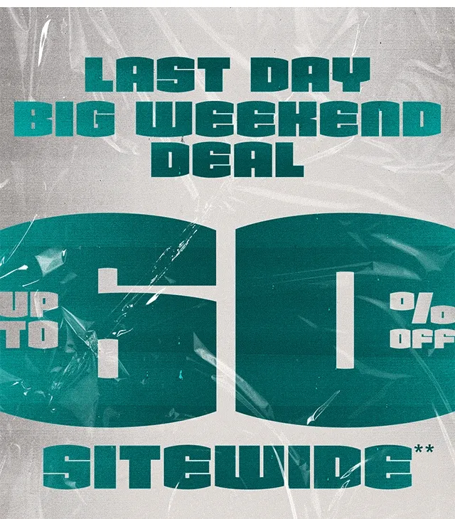 Last Day Big Weekend Deal Up to 60% Off Sitewide Not Combinable with Other Offers. Shop Now