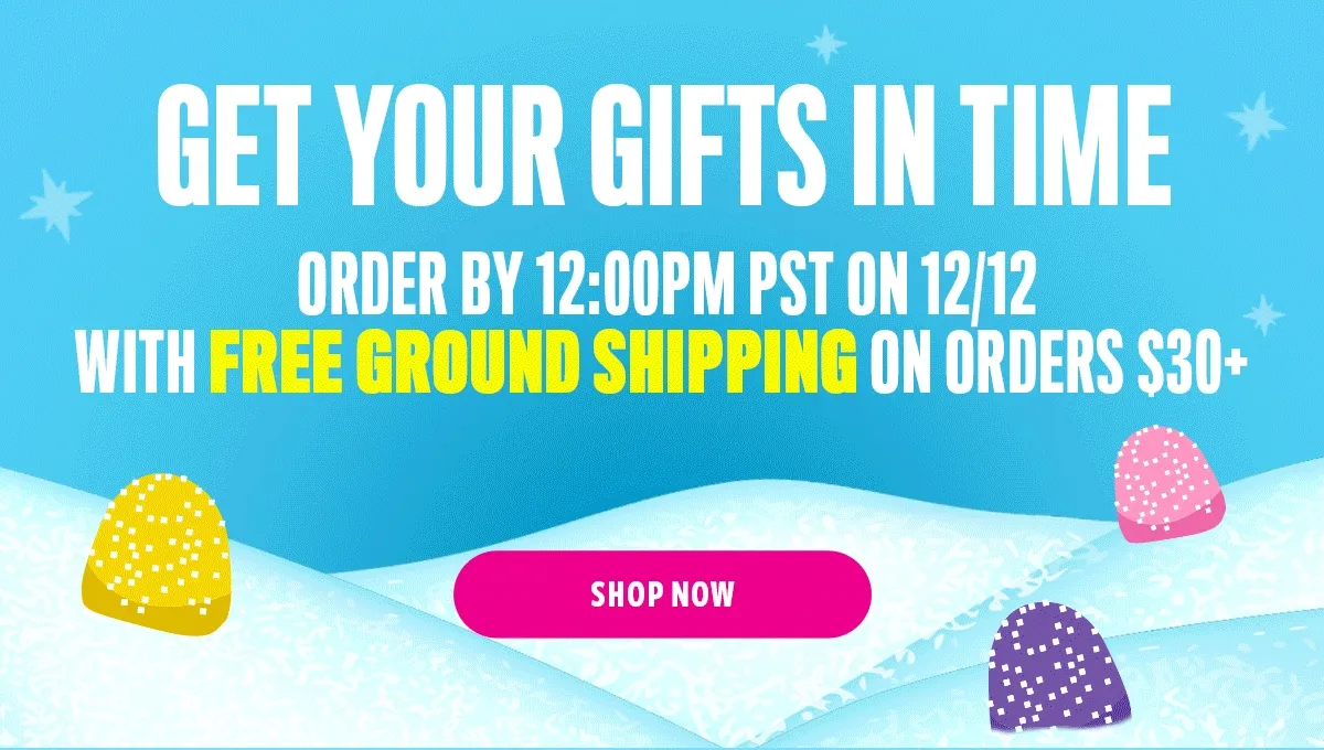 GET YOUR GIFTS IN TIME