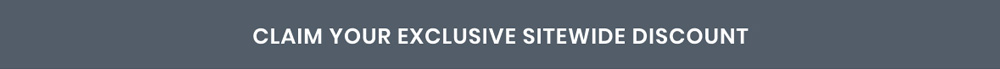 Claim Your Exclusive Sitewide Discount