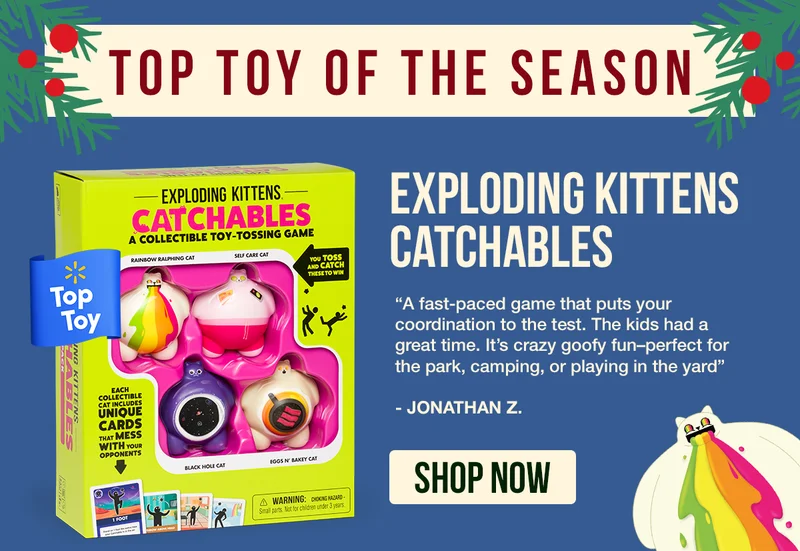 TOP TOY OF THE SEASON | EXPLODING KITTENS CATCHABLES | " A fast- paced game that puts your coordination to the test. The kids had a great time. It's crazy goofy fun-perfect for the park, camping, or playing in the yard." - JONATHAN Z. | SHOP NOW