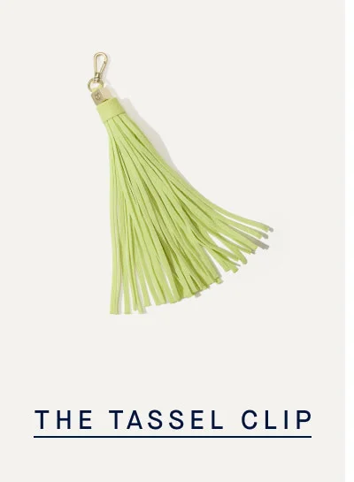 THE TASSEL CLIP THE TASSEL CLIP