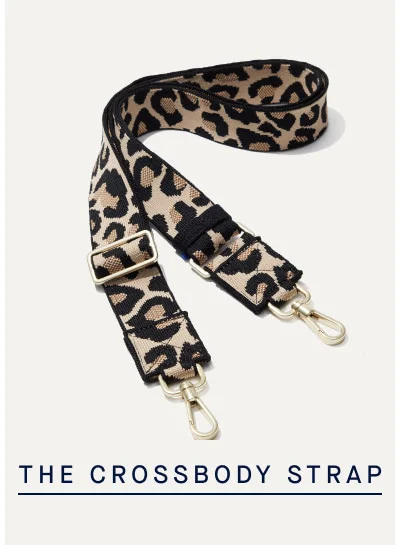 THE CROSSBODY STRAP THE CROSSBODY STRAP