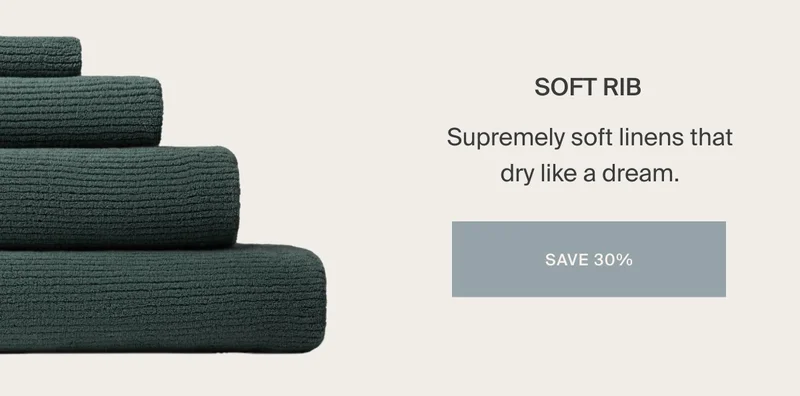 Save 30% Soft Rib Towels