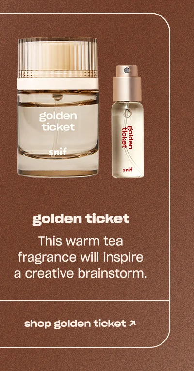 golden ticket This warm tea fragrance will inspire a creative brainstorm.  shop golden ticket ↗