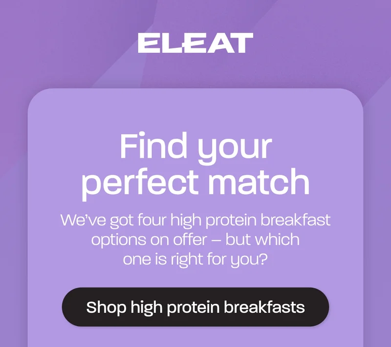Find your perfect match. We’ve got four high protein breakfast options on offer – but which one is right for you?