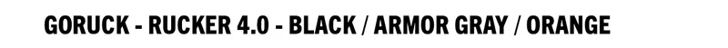 GORUCK - Rucker 4.0