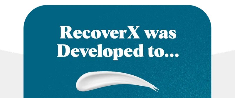 RECOVERX WAS DEVELOPED TO