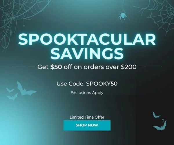 Spooktacular Savings Get $50 off on orders over $200 Use Code: discount code Exclusions apply Limited time offer Shop Now