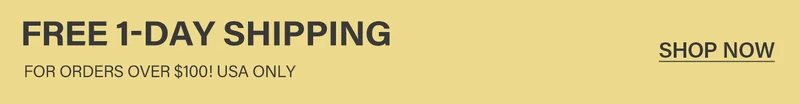 Promotional banner: FREE 1-DAY SHIPPING for orders over $100 USA only, with a 'SHOP NOW' button on a pale yellow background.
