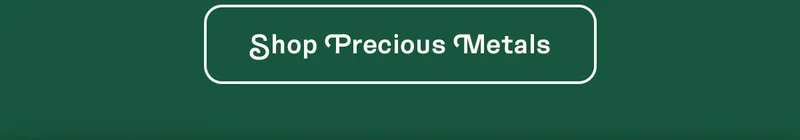 Shop Precious Metals