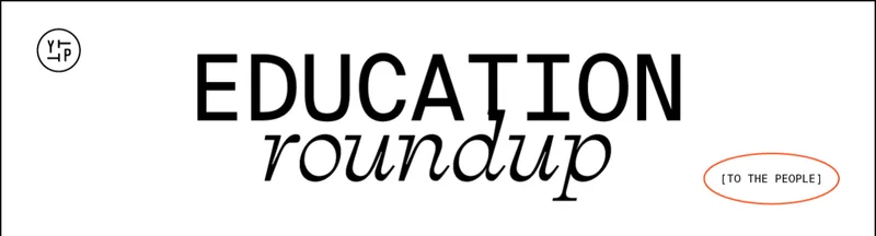 Education roundup