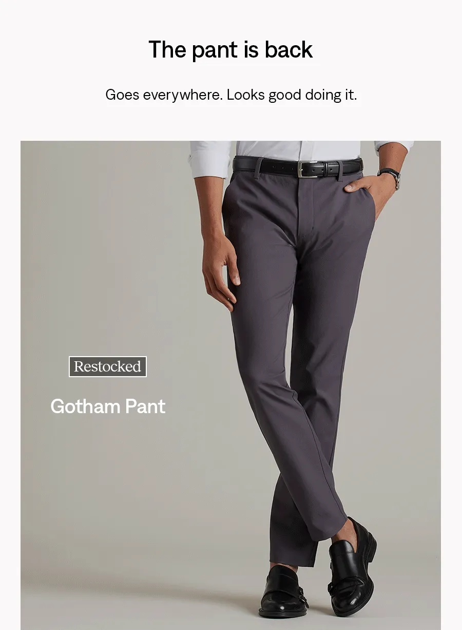The pant is back: Gotham Pant