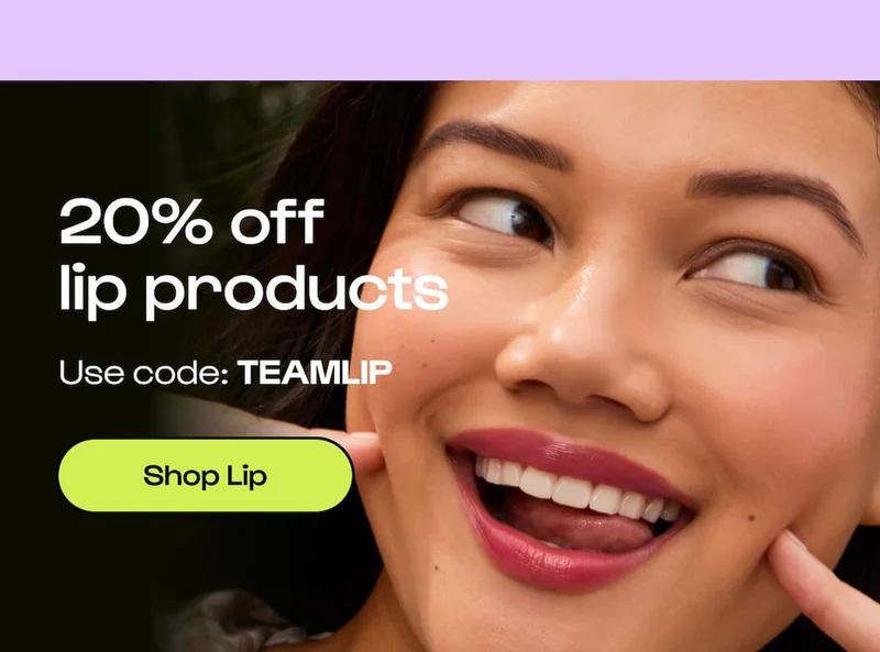 Shop 20% off lip products with code discount code