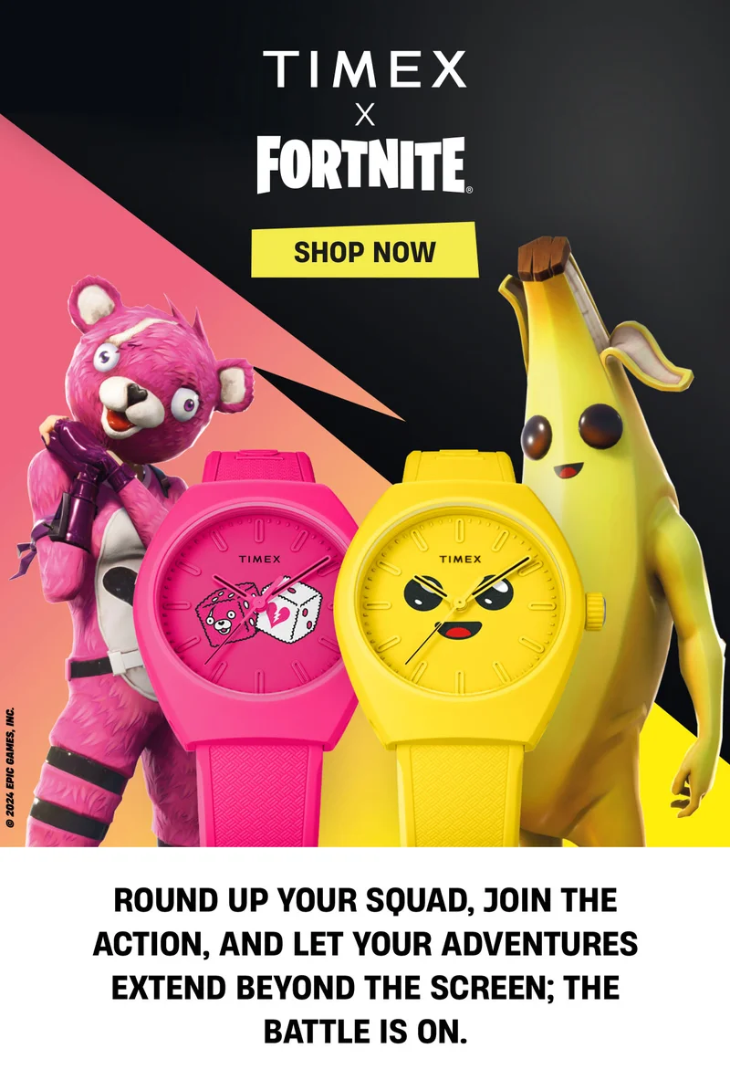 TIMEX X FORTNITE | SHOP NOW | ROUND UP YOUR SQUAD, JOIN THE ACTION, AND LET YOUR ADVENTURES EXTEND BEYOND THE SCREEN; THE BATTLE IS ON.
