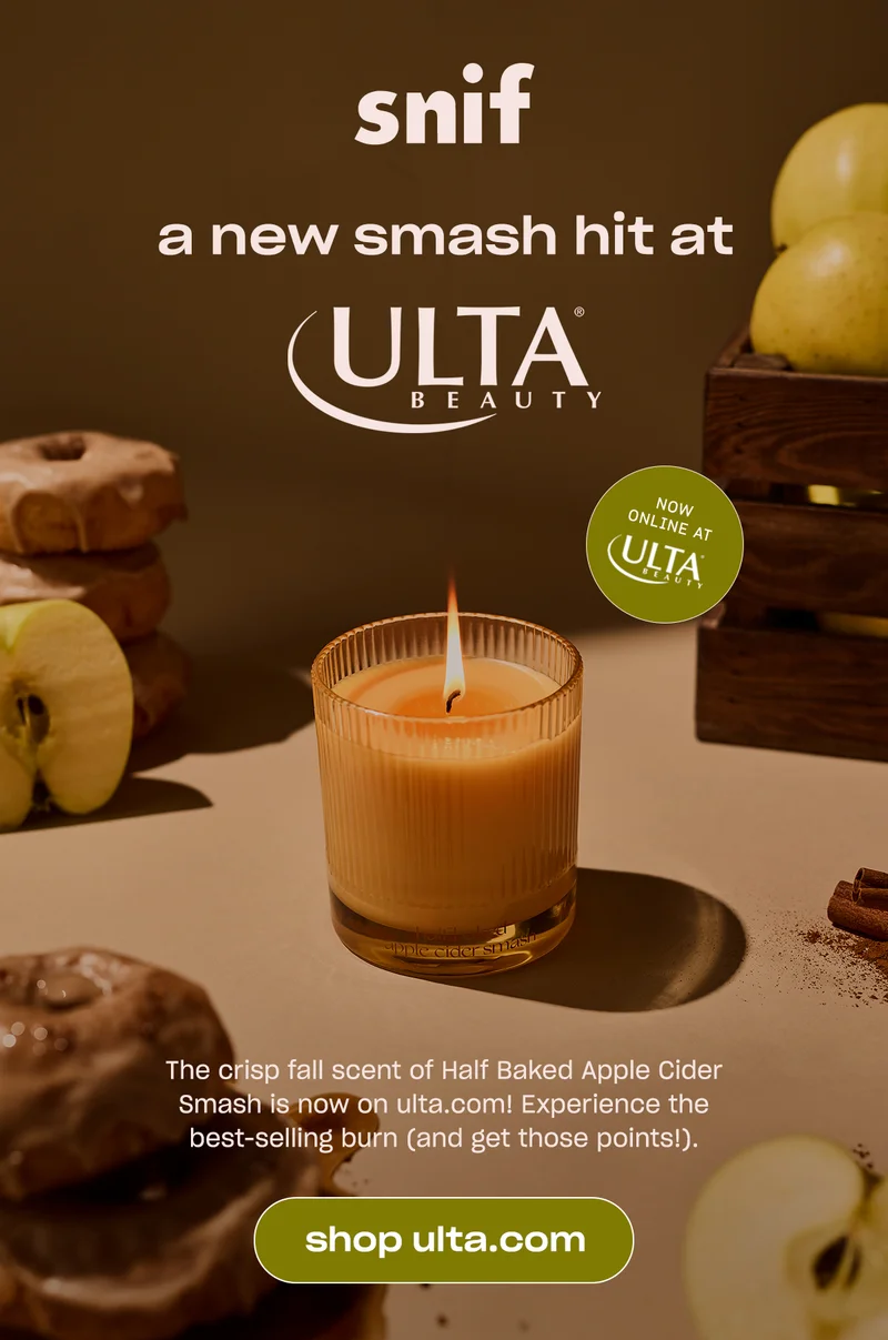The crisp fall scent of Half Baked Apple Cider Smash is now on ulta.com! Experience the best-selling burn (and get those points!).  shop ulta.com