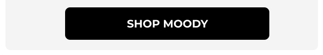 Shop Moody