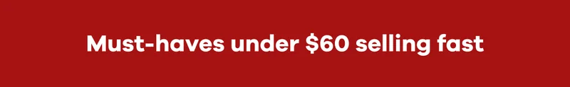 Must-haves under $60 selling fast