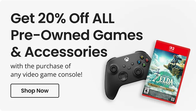 Get 20% Off All Pre-Owned Games & Accessories with the purchase of any video game console! | Shop Now