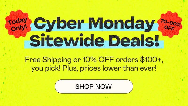Cyber Monday Sitewide Deals! - SHOP NOW