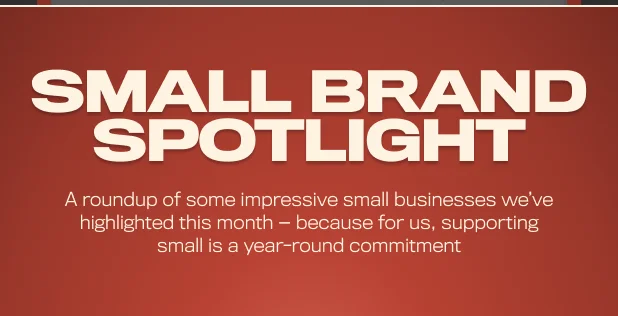 Small Brand Spotlight