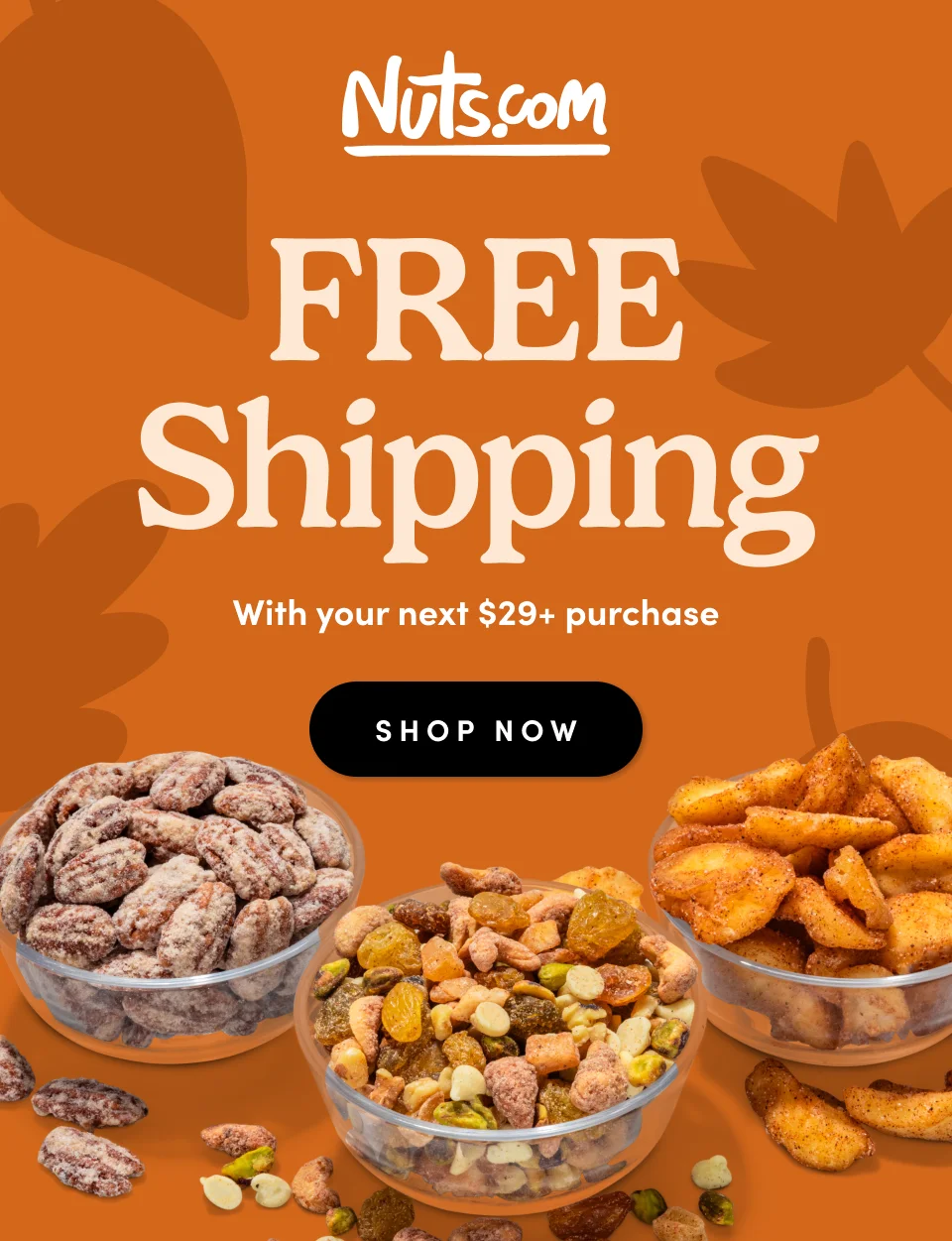 Nuts.com FREE SHIPPING! with your next $29+. SHOP NOW