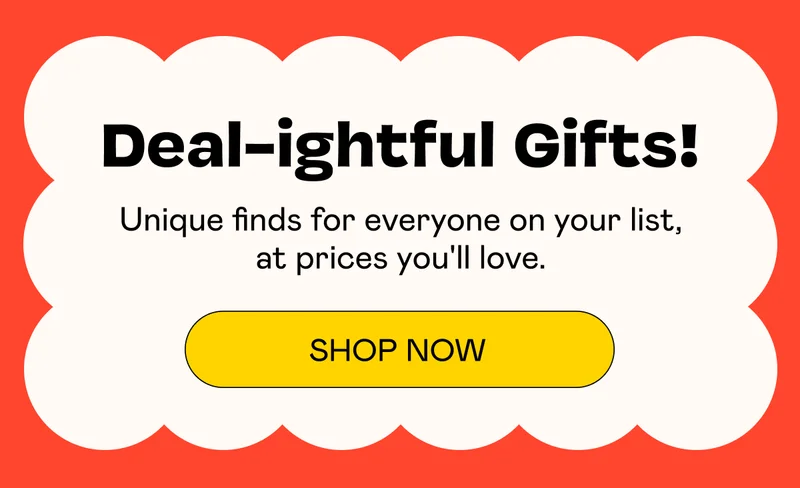 Deal-ightful Gifts! - Shop Now