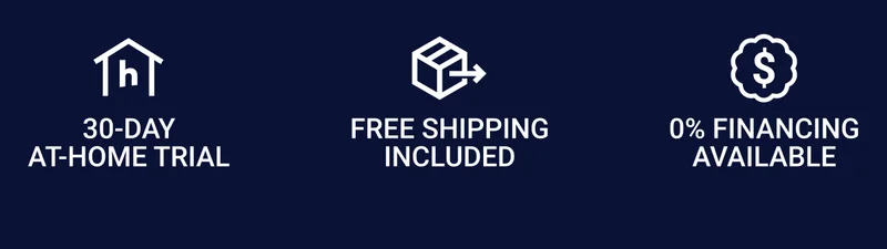 30-day at-home trial Free shipping included 0% Financing available
