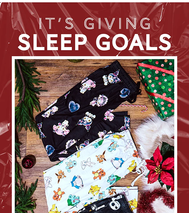It's Giving Sleep Goals. Shop Now
