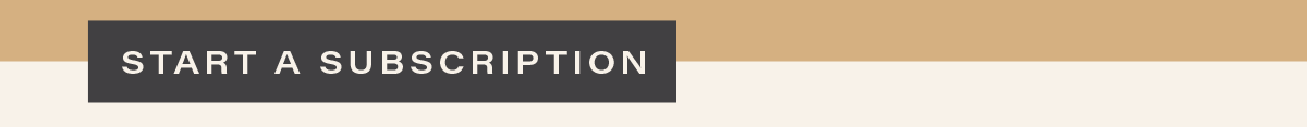 [START A SUBSCRIPTION