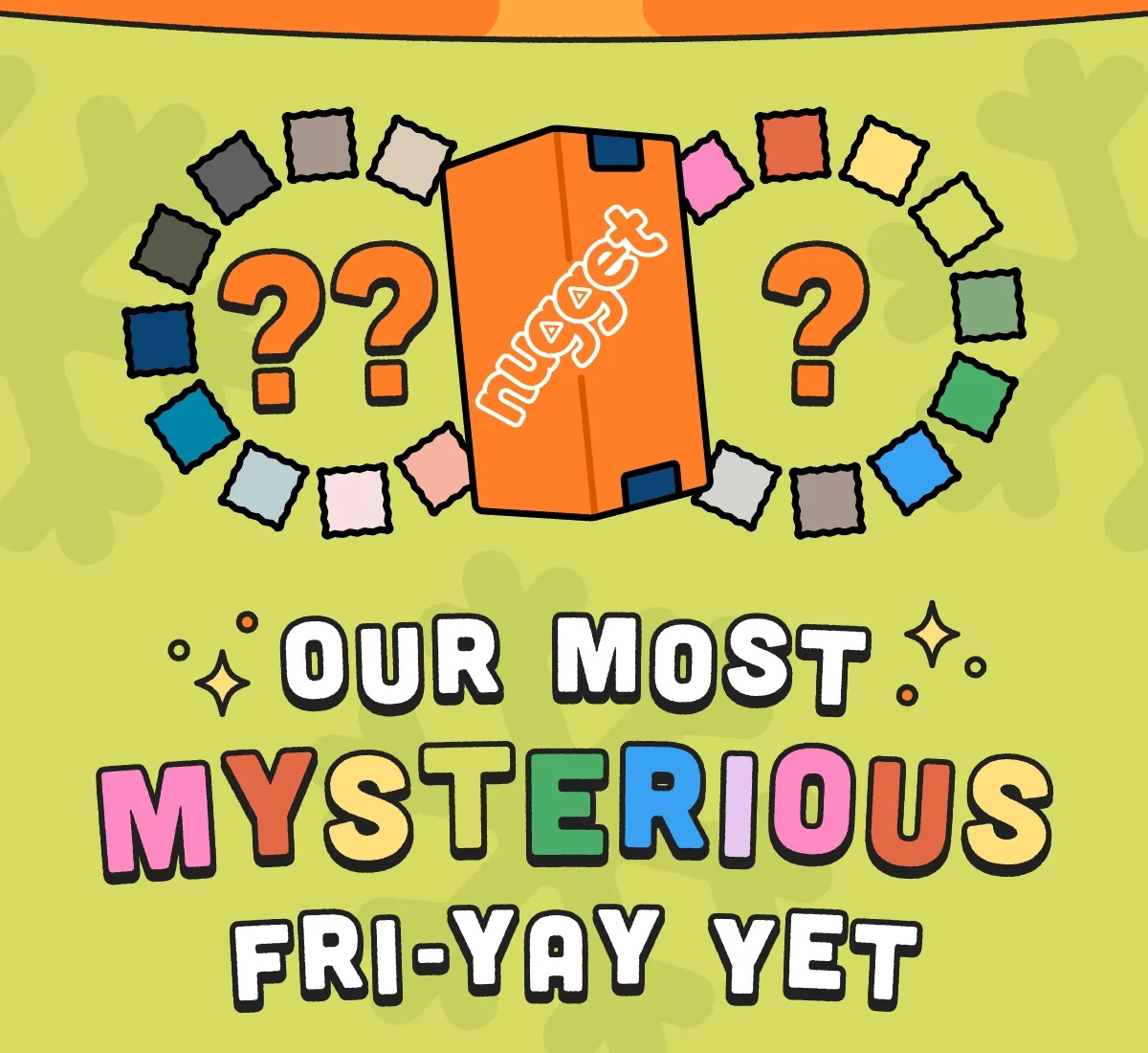 Our Most Mysterious Fri-Yay Yet