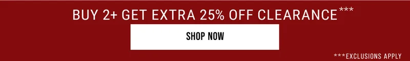 Buy 2+ Get Extra 25% Off Clearance*** Shop Now ***Exclusions Apply