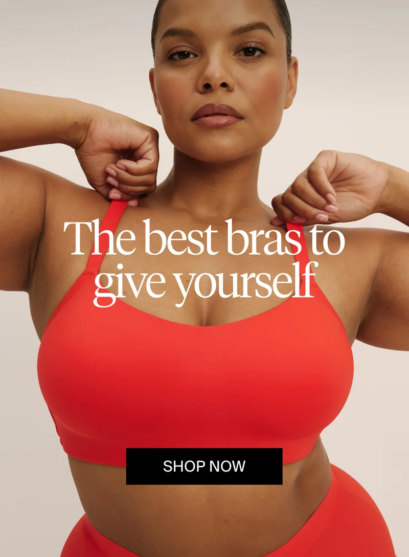 The best bras to give yourself. Shop Now