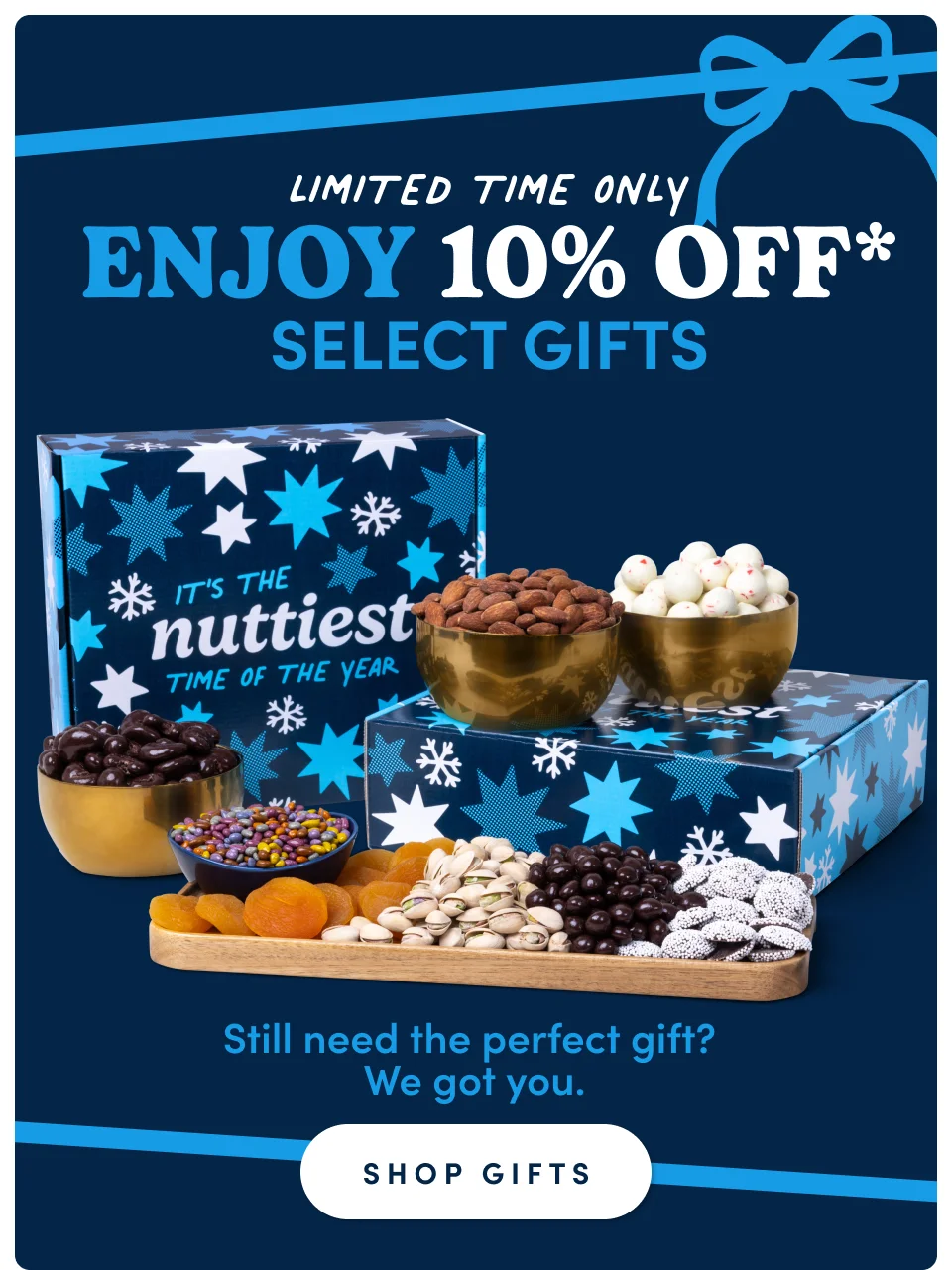 Limited time only - Enjoy 10% off select gifts. Still need the perfect gift? We got you; Shop gifts