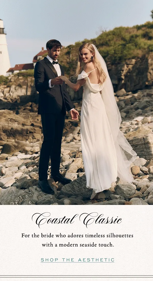 coastal classic, for the bride who adores timeless silhouettes with a modern seaside touch. shop the aesthetic