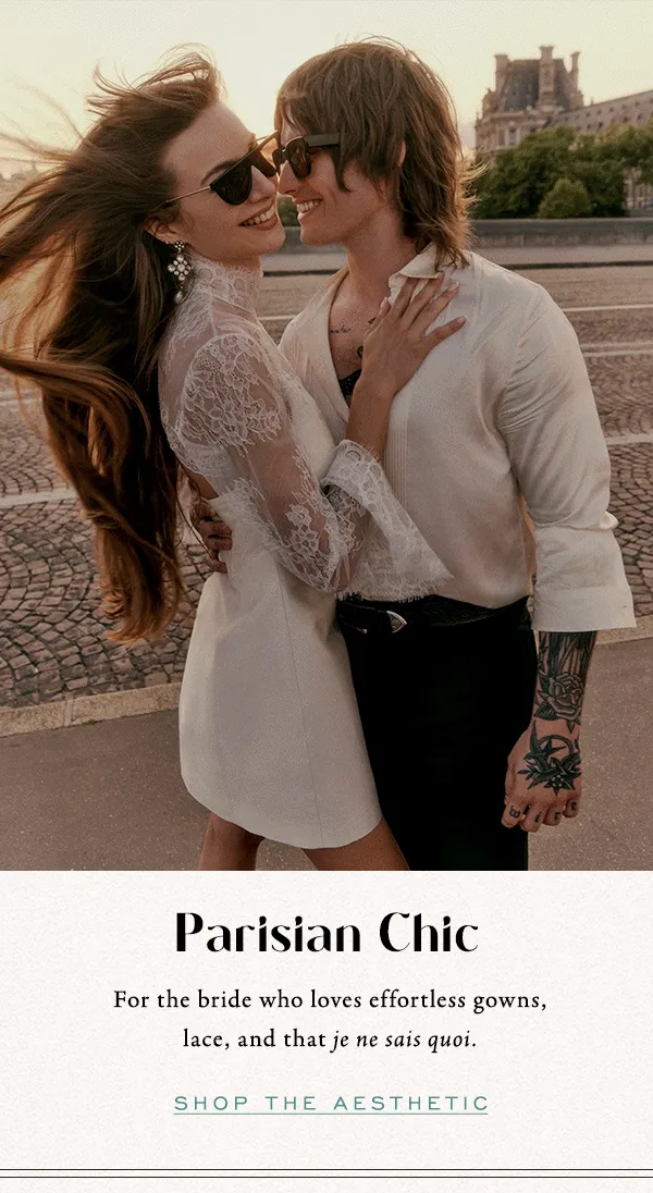 parisian chic, for the bride who loves effortless gowns, lace, and that je ne sais quoi, shop the aesthetic
