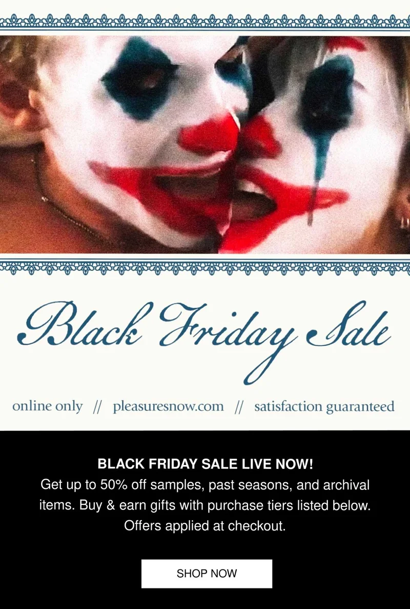 Black Friday Sale | ONLINE ONLY • PLEASURESNOW.COM • SATISFACTION GUARANTEED |&nbsp;BLACK FRIDAY SALE LIVE NOW! Get up to 50% off samples, past seasons, and archival items. Buy & earn gifts with purchase tiers listed below. Offers applied at checkout. | SHOP NOW