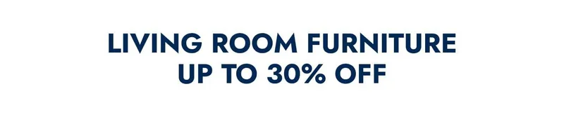 Living Room Furniture—Up to 30% Off