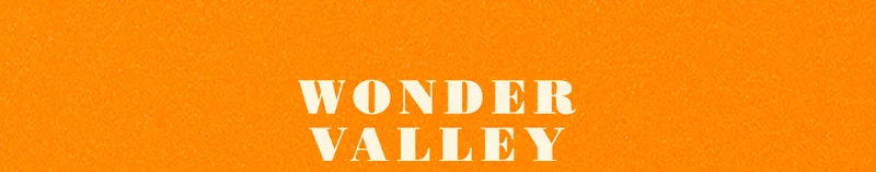 WONDER VALLEY