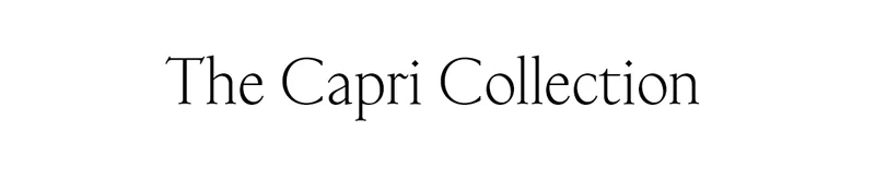 The Capri Collection