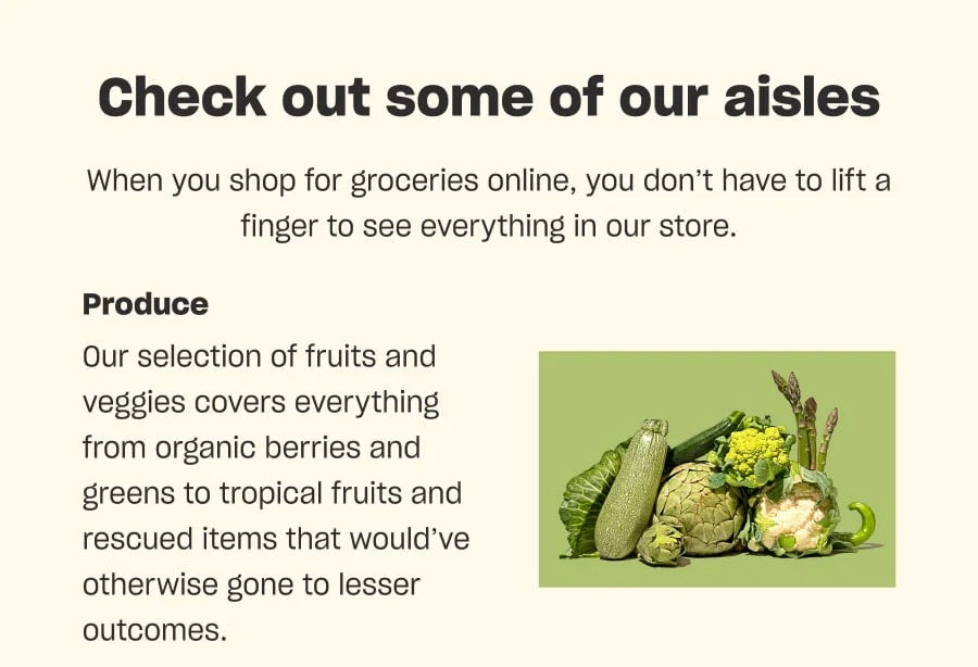 Check out some of our aisles - Produce
