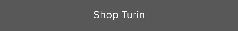 Shop the Turin Collection