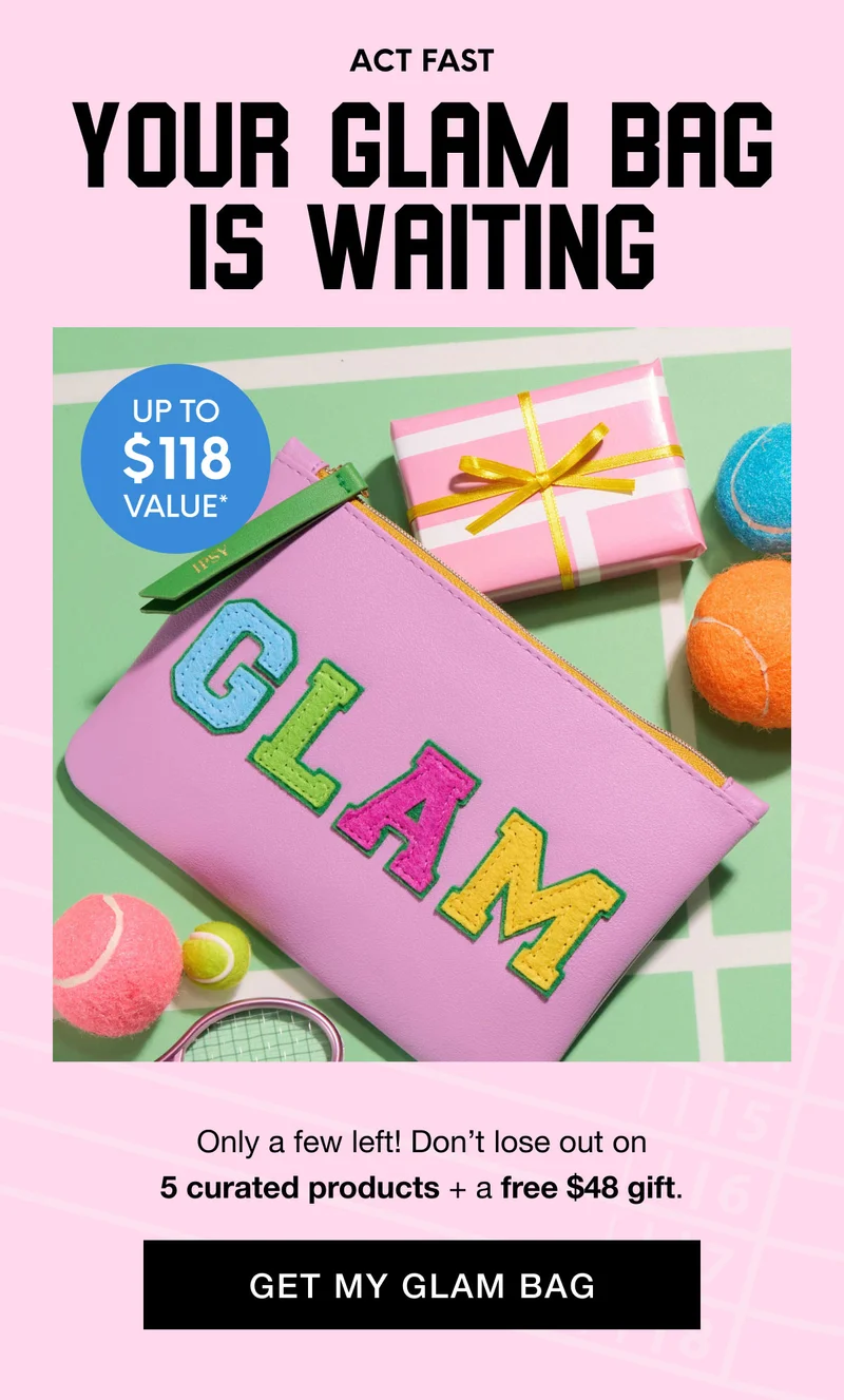 ACT FAST - YOUR GLAM BAG IS WAITING - UP TO $118 VALUE* - Only a few left! Don't lose out on 5 curated products + a free $48 gift. GET MY GLAM BAG
