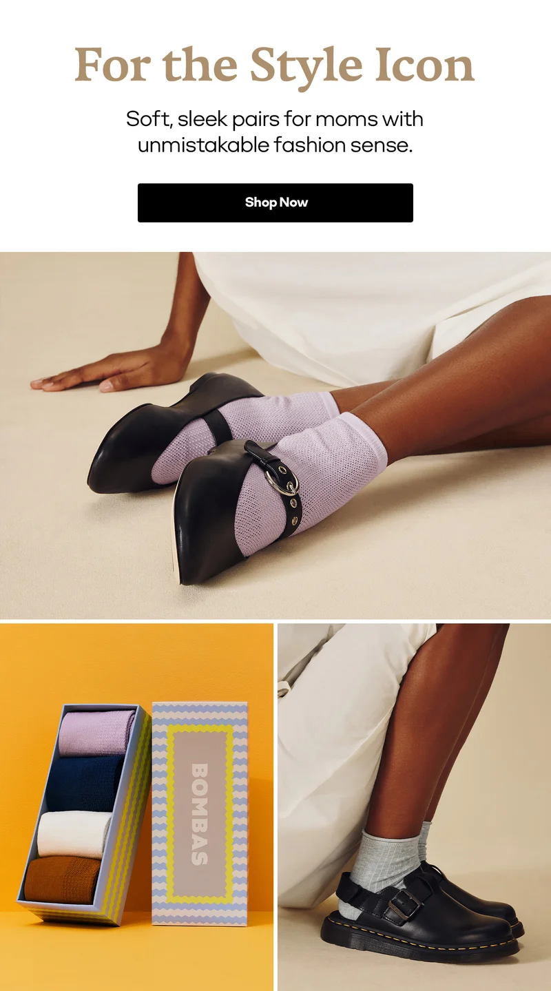 For the Style Icon | Soft, sleek pairs for moms with unmistakable fashion sense. | Shop Now