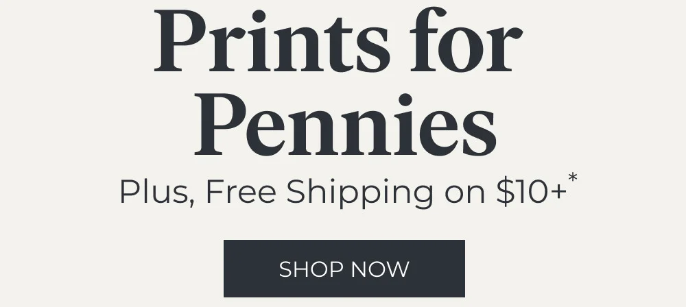 Prints for Pennies