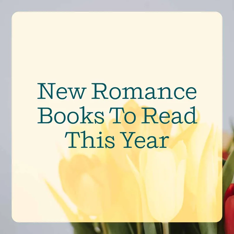 New Romance Books To Read This Year