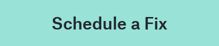 Schedule a Fix