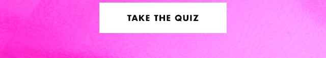 take the quiz