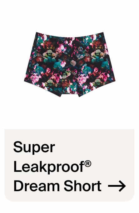 Super Leakproof® Dream Short →