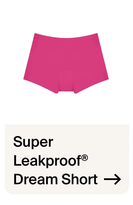 Super Leakproof® Dream Short →