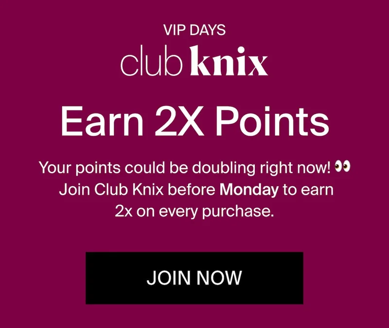 VIP DAYS EARN 2X POINTS: Your points could be doubling right now! 👀  Join Club Knix before Monday to earn 2x on every purchase.